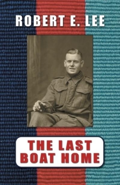 Cover for Robert E Lee · The Last Boat Home (Paperback Book) (2023)