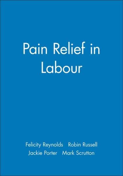 Pain Relief in Labour - Russell - Kirjat - John Wiley & Sons Inc - 9780727910097 - maanantai 6. lokakuuta 1997