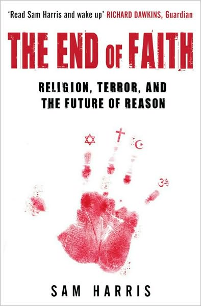 The End of Faith: Religion, Terror, and the Future of Reason - Sam Harris - Kirjat - Simon & Schuster - 9780743268097 - maanantai 6. helmikuuta 2006