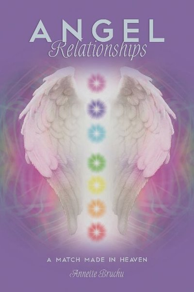 Cover for Annette Bruchu · Angel Relationships: A Match Made in Heaven (Paperback Book) (2018)