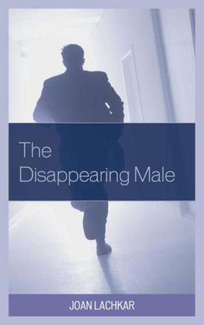 Cover for Joan Lachkar · The Disappearing Male (Hardcover Book) (2012)
