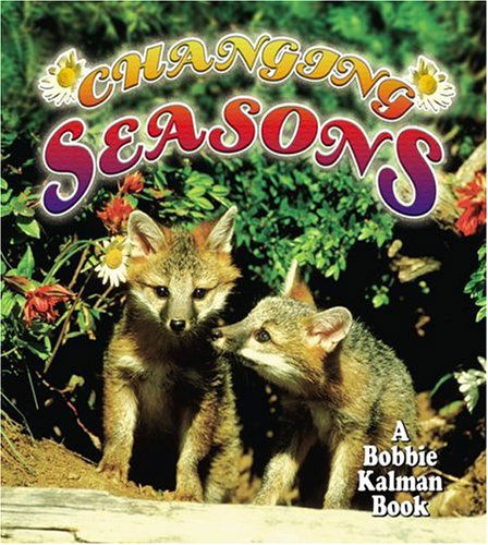 Cover for Bobbie Kalman · Changing Seasons - Natures Changes (Paperback Bog) (2005)