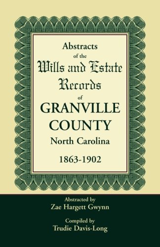 Cover for Trudie Davis-Long · Abstracts of the Wills and Estate Records of Granville County, North Carolina, 1863-1902 by Zae Hargett Gwynn (Paperback Bog) (2013)