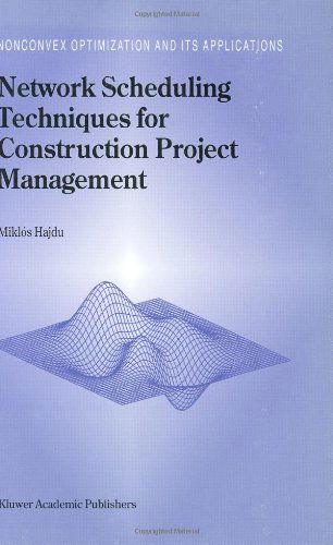 M. Hajdu · Network Scheduling Techniques for Construction Project Management - Nonconvex Optimization and Its Applications (Hardcover Book) [1997 edition] (1996)