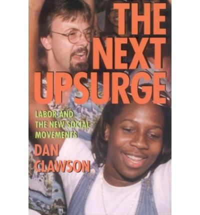 Cover for Dan Clawson · The Next Upsurge: Labor and the New Social Movements (Hardcover Book) (2003)