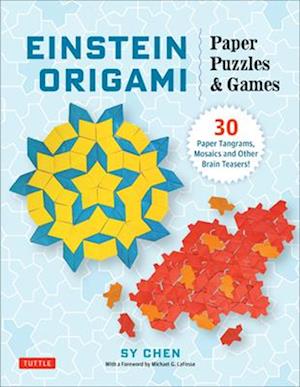 Cover for Sy Chen · Einstein Origami Paper Puzzles &amp; Games: 30 Paper Tangrams, Mosaics and Brain Teasers! (Paperback Bog) (2025)