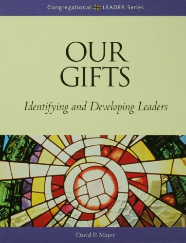 Cover for David P. Mayer · Our Gifts: Identifying and Developing Leaders (Congregational Leader) (Paperback Book) (2002)