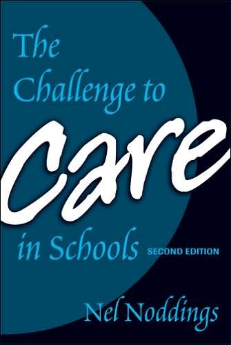 Cover for Nel Noddings · The Challenge to Care in Schools: An Alternative Approach to Education (Taschenbuch) [Second edition] (2005)