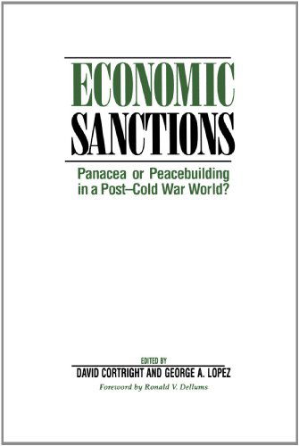 Economic Sanctions: Panacea Or Peacebuilding In A Post-cold War World? - David Cortright - Books - Taylor & Francis Inc - 9780813389097 - July 28, 1995
