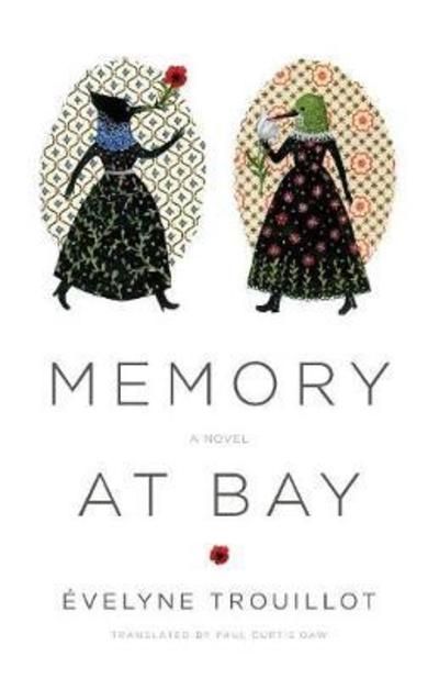 Memory at Bay - Caraf Books: Caribbean and African Literature Translated from French - Evelyne Trouillot - Books - University of Virginia Press - 9780813938097 - August 18, 2015