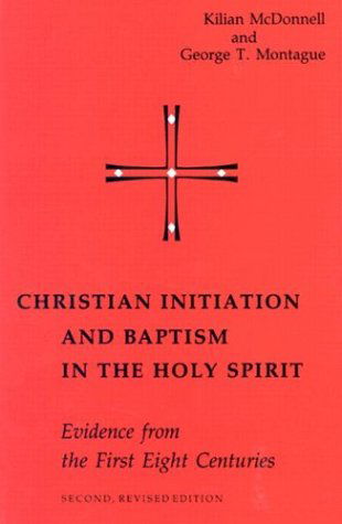 Cover for George Montague Sm · Christian Initiation and Baptism in the Holy Spirit: Second Revised Edition (Michael Glazier Books) (Paperback Book) [Second Edition,revised edition] (1991)