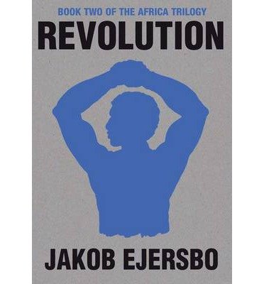 Cover for Jakob Ejersbo · Revolution - The Africa Trilogy (Taschenbuch) (2013)