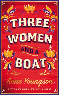 Cover for Anne Youngson · Three Women and a Boat: A BBC Radio 2 Book Club Title (Hardcover Book) (2020)