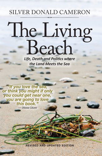 Cover for Silver Donald Cameron · The Living Beach: Life, Death and Politics Where the Land Meets the Sea (Paperback Book) [Rev Upd edition] (2014)