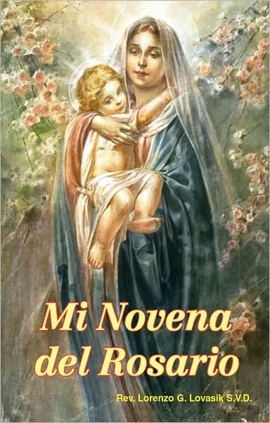 Mi Novena Del Rosario - Lawrence Lovasik - Kirjat - Catholic Book Pub Co - 9780899420097 - maanantai 1. maaliskuuta 2004