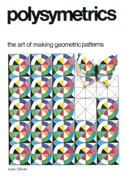 Cover for June Oliver · Polysymmetrics: The Art of Making Geometric Patterns (Pocketbok) [Reprint edition] (2000)