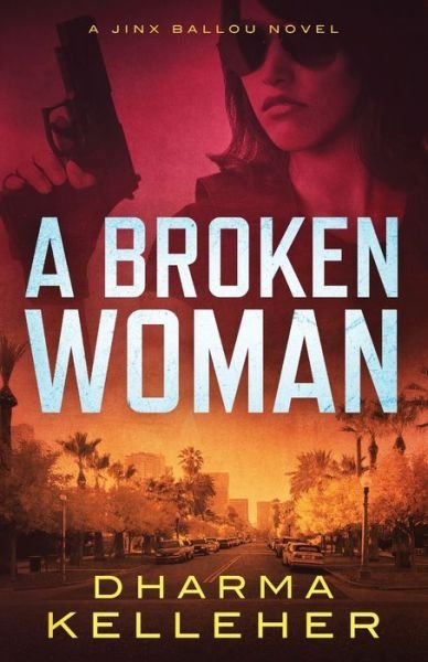 Cover for Dharma Kelleher · A Broken Woman (Pocketbok) (2019)