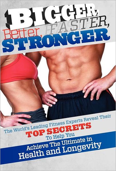 Cover for Sean Greeley · Bigger Better Faster Stronger (Hardcover Book) (2012)