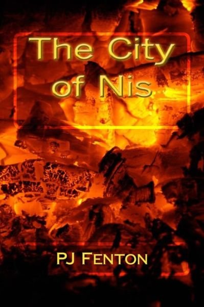 Cover for Pj Fenton · The City of Nis (Taschenbuch) (2017)