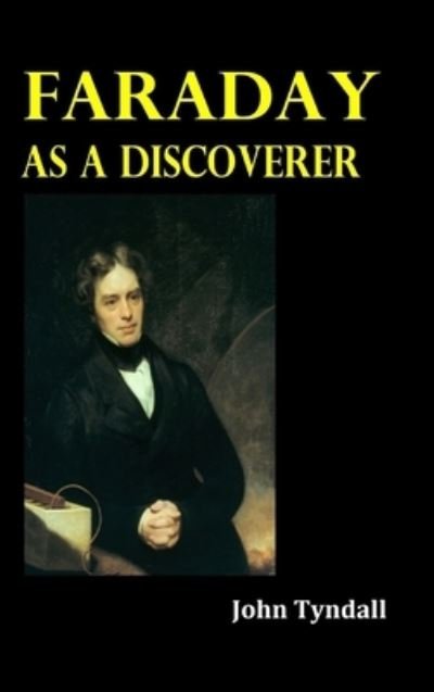 Cover for John Tyndall · Faraday as a Discoverer (Hardcover Book) (2024)