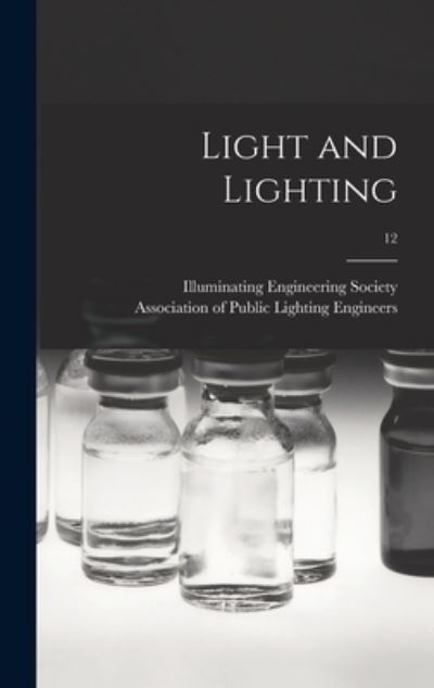 Cover for Illuminating Engineering Society · Light and Lighting; 12 (Hardcover Book) (2021)