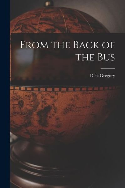 Cover for Dick Gregory · From the Back of the Bus (Paperback Book) (2021)
