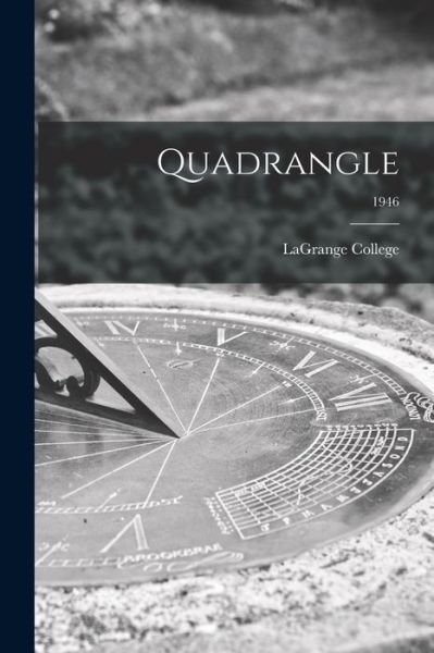 Cover for Lagrange College · Quadrangle; 1946 (Paperback Bog) (2021)