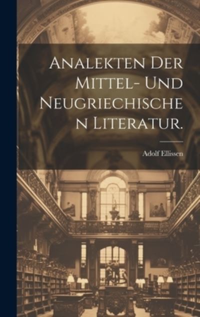 Cover for Adolf Ellissen · Analekten der Mittel- und Neugriechischen Literatur (Book) (2023)