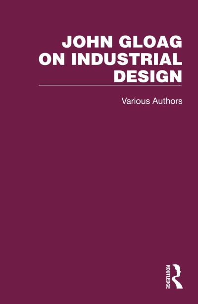 Cover for John Gloag · John Gloag on Industrial Design - John Gloag on Industrial Design (Book) (2022)