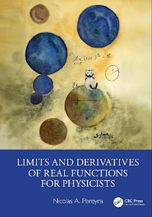 Limits and Derivatives of Real Functions for Physicists - Nicolas A. Pereyra - Books - Taylor & Francis Ltd - 9781032967097 - August 25, 2025