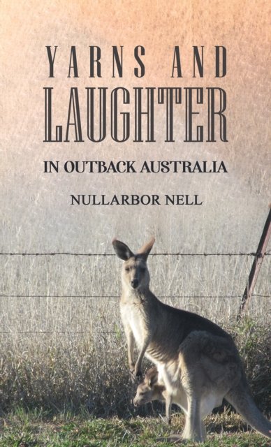Cover for Nullarbor Nell · Yarns and Laughter: In Outback Australia (Pocketbok) (2024)