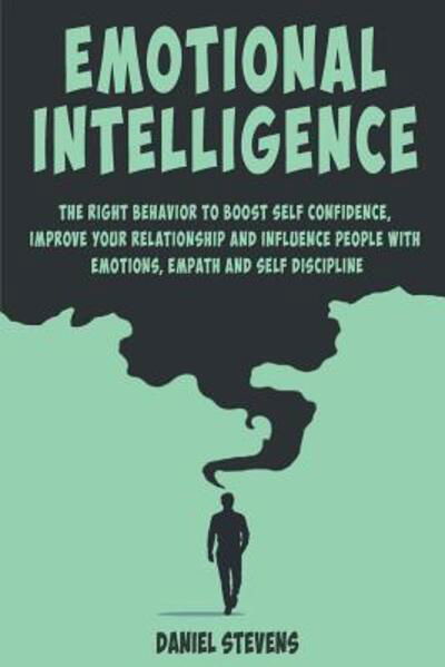 Emotional Intelligence - Daniel Stevens - Boeken - Independently Published - 9781070798097 - 29 mei 2019