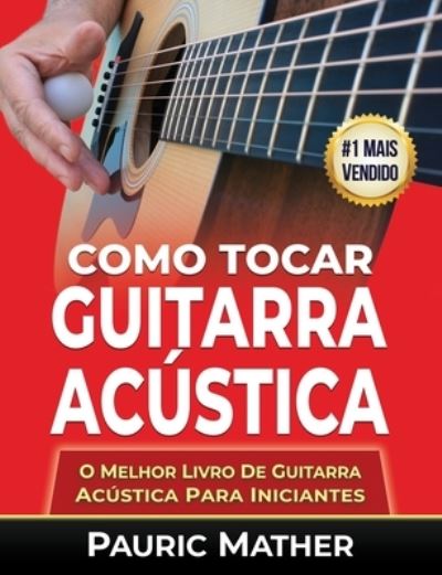 Cover for Pauric Mather · Como Tocar Guitarra Acu?stica (Pocketbok) (2019)