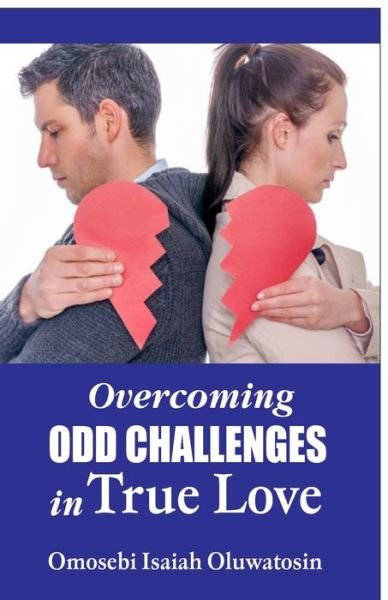 Cover for Omosebi Isaiah Oluwatosin · Overcoming Odd Challenges in True Love (Taschenbuch) (2019)