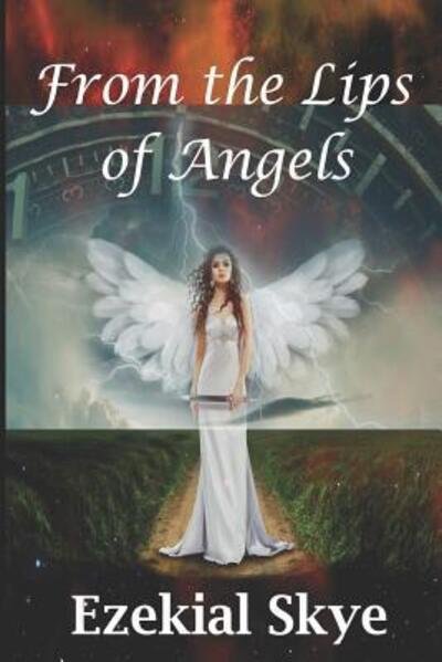 Cover for Ezekial Skye · From the Lips of Angels (Paperback Bog) (2019)