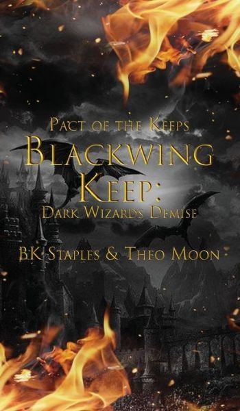 Cover for Bk Staples · Blackwing Keep (Hardcover bog) (2022)