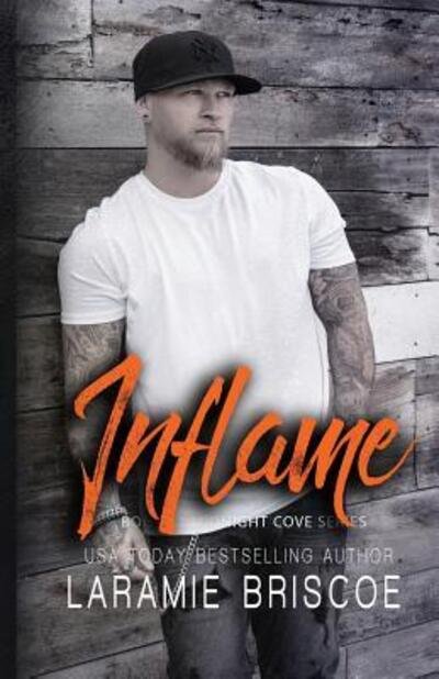 Inflame - Laramie Briscoe - Livros - Independently Published - 9781096710097 - 2 de maio de 2019
