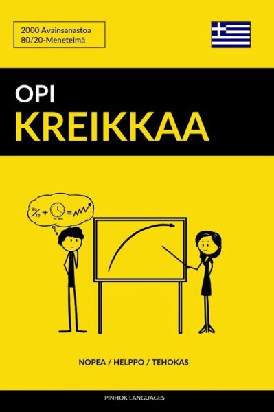 Cover for Pinhok Languages · Opi Kreikkaa - Nopea / Helppo / Tehokas : 2000 Avainsanastoa (Paperback Book) (2019)