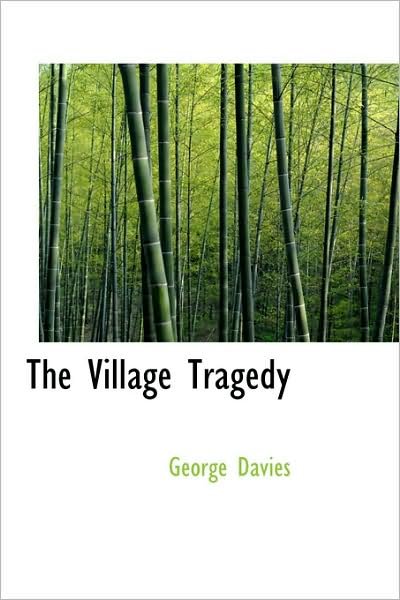 Cover for George Davies · The Village Tragedy (Hardcover Book) (2009)