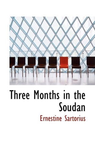 Cover for Ernestine Sartorius · Three Months in the Soudan (Paperback Book) (2009)