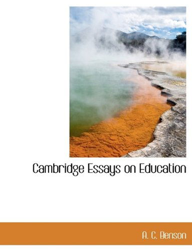 Cover for A. C. Benson · Cambridge Essays on Education (Paperback Book) (2009)