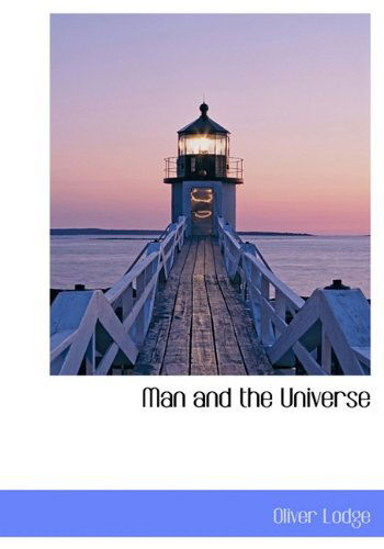 Cover for Oliver Lodge · Man and the Universe (Inbunden Bok) (2009)