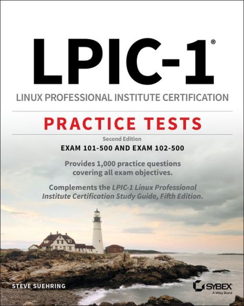 Cover for Steve Suehring · LPIC-1 Linux Professional Institute Certification Practice Tests: Exam 101-500 and Exam 102-500 (Paperback Book) (2020)