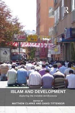 Cover for Matthew Clarke · Islam and Development: Exploring the Invisible Aid Economy (Paperback Book) (2018)