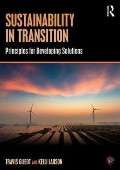 Cover for Gliedt, Travis (The University of Oklahoma, USA) · Sustainability in Transition: Principles for Developing Solutions (Innbunden bok) (2018)