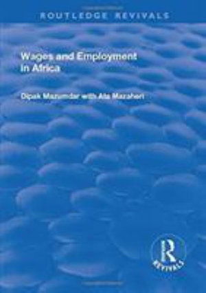 Cover for Dipak Mazumdar · Wages and Employment in Africa - Routledge Revivals (Hardcover Book) (2017)