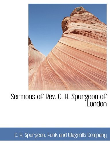 Cover for C. H. Spurgeon · Sermons of Rev. C. H. Spurgeon of London (Hardcover Book) (2010)