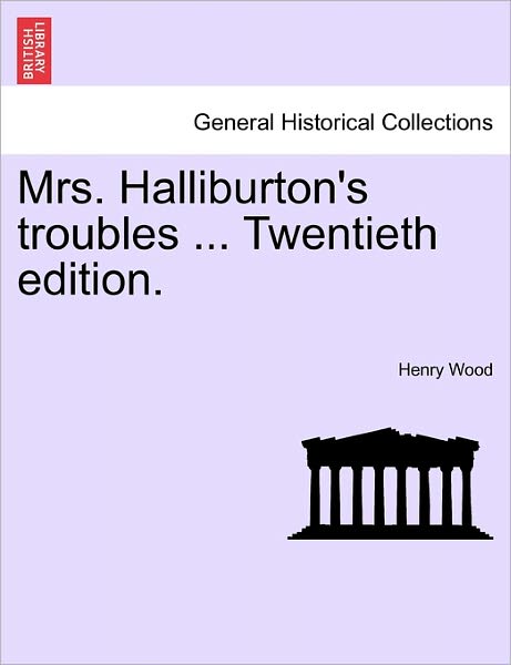 Cover for Henry Wood · Mrs. Halliburton's Troubles ... Twentieth Edition. (Paperback Book) (2011)