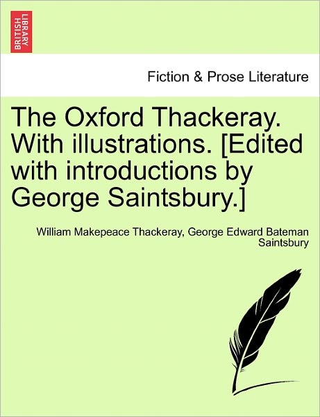 Cover for William Makepeace Thackeray · The Oxford Thackeray. with Illustrations. [Edited with Introductions by George Saintsbury.] (Paperback Book) (2011)