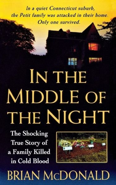 Cover for Brian Mcdonald · In the Middle of the Night: the Shocking True Story of a Family Killed in Cold Blood (Paperback Bog) (2009)
